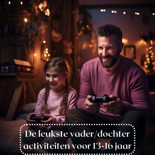 leukste-vaderdochter-activiteiten-voor-13-16